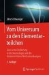 Vom Universum zu den Elementarteilchen... - Bild 1