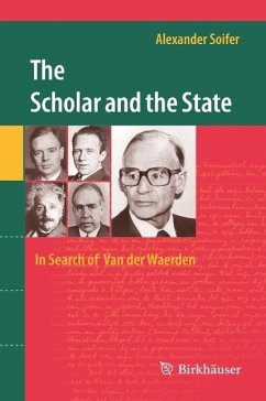 The Scholar and the State: In Search of Van der Waerden (eBook, PDF) - Soifer, Alexander