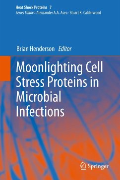 Moonlighting Cell Stress Proteins in Microbial Infections (eBook, PDF)
