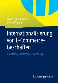 Internationalisierung von E-Commerce-Geschäften (eBook, PDF) - Stallmann, Franziska; Wegner, Ullrich