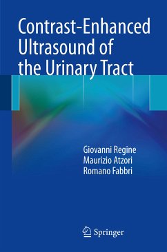 Contrast-Enhanced Ultrasound of the Urinary Tract (eBook, PDF) - Regine, Giovanni; Atzori, Maurizio; Fabbri, Romano