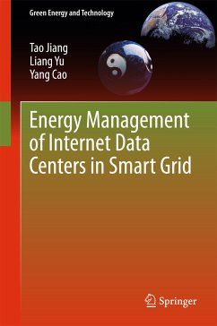 Energy Management of Internet Data Centers in Smart Grid (eBook, PDF) - Jiang, Tao; Yu, Liang; Cao, Yang
