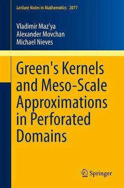 Green's Kernels and Meso-Scale Approximations in Perforated Domains (eBook, PDF) - Maz'ya, Vladimir; Movchan, Alexander; Nieves, Michael