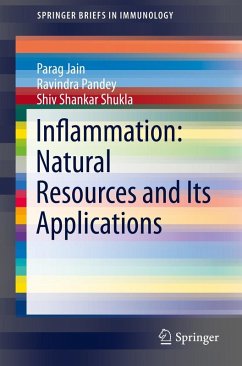 Inflammation: Natural Resources and Its Applications (eBook, PDF) - Jain, Parag; Pandey, Ravindra; Shukla, Shiv Shankar
