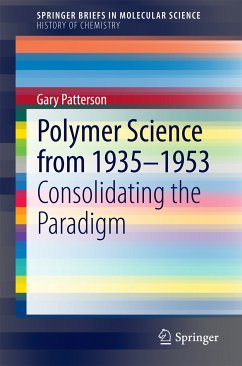 Polymer Science from 1935-1953 (eBook, PDF) - Patterson, Gary