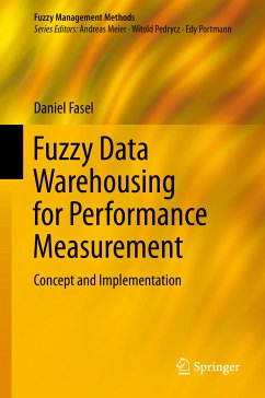Fuzzy Data Warehousing for Performance Measurement (eBook, PDF) - Fasel, Daniel