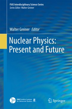 Nuclear Physics: Present and Future (eBook, PDF)