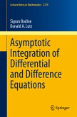 Asymptotic Integration of Differential and Difference Equations (eBook, PDF)