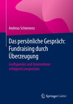 Das persönliche Gespräch: Fundraising durch Überzeugung (eBook, PDF) - Schiemenz, Andreas