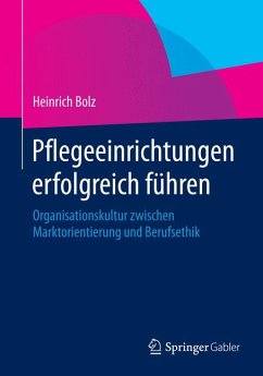 Pflegeeinrichtungen erfolgreich führen (eBook, PDF) - Bolz, Heinrich