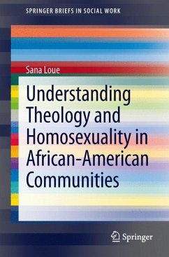 Understanding Theology and Homosexuality in African American Communities (eBook, PDF) - Loue, Sana