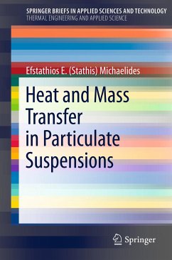Heat and Mass Transfer in Particulate Suspensions (eBook, PDF) - Michaelides, Efstathios E (Stathis)