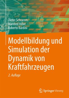 Modellbildung und Simulation der Dynamik von Kraftfahrzeugen (eBook, PDF) - Schramm, Dieter; Hiller, Manfred; Bardini, Roberto