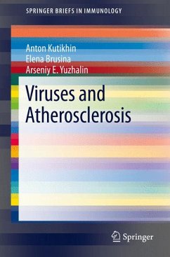 Viruses and Atherosclerosis (eBook, PDF) - Kutikhin, Anton; Brusina, Elena; Yuzhalin, Arseniy E.