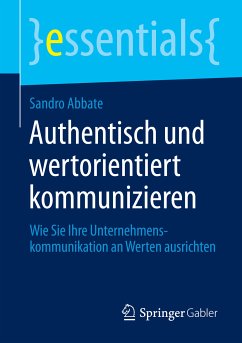 Authentisch und wertorientiert kommunizieren (eBook, PDF) - Abbate, Sandro