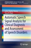 Automatic Speech Signal Analysis for Clinical Diagnosis and Assessment of Speech Disorders (eBook, PDF)