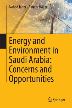 Energy and Environment in Saudi Arabia: Concerns & Opportunities (eBook, PDF) - Taher, Nahed; Hajjar, Bandar