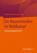 Die Massenmedien im Wahlkampf (eBook,... - Bild 1
