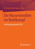 Die Massenmedien im Wahlkampf (eBook, PDF)