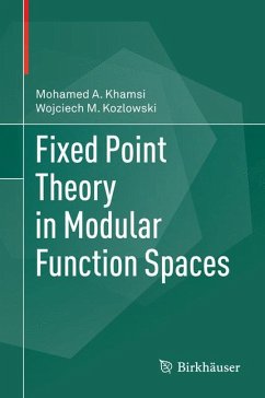 Fixed Point Theory in Modular Function Spaces (eBook, PDF) - Khamsi, Mohamed A.; Kozlowski, Wojciech M.