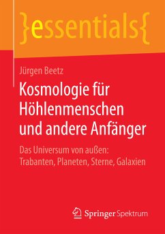 Kosmologie für Höhlenmenschen und andere Anfänger (eBook, PDF) - Beetz, Jürgen
