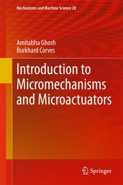 Introduction to Micromechanisms and Microactuators (eBook, PDF) - Ghosh, Amitabha; Corves, Burkhard