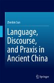 Language, Discourse, and Praxis in Ancient China (eBook, PDF)