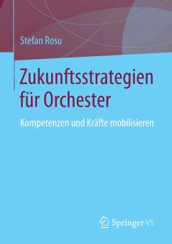 Zukunftsstrategien für Orchester (eBook, PDF) - Rosu, Stefan