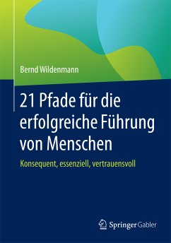 21 Pfade für die erfolgreiche Führung von Menschen (eBook, PDF) - Wildenmann, Bernd