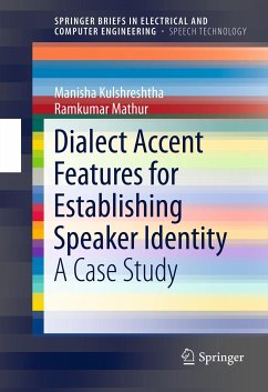 Dialect Accent Features for Establishing Speaker Identity (eBook, PDF) - Kulshreshtha, Manisha; Mathur, Ramkumar
