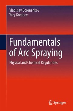 Fundamentals of Arc Spraying (eBook, PDF) - Boronenkov, Vladislav; Korobov, Yury