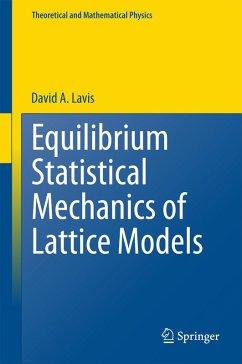 Equilibrium Statistical Mechanics of Lattice Models (eBook, PDF) - Lavis, David A.