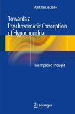 Towards a Psychosomatic Conception of Hypochondria (eBook, PDF)