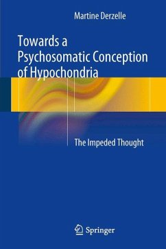 Towards a Psychosomatic Conception of Hypochondria (eBook, PDF) - Derzelle, Martine