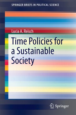 Time Policies for a Sustainable Society (eBook, PDF) - Reisch, Lucia A.