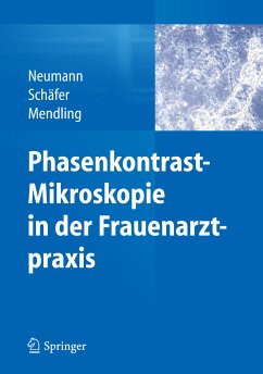 Phasenkontrast-Mikroskopie in der Frauenarztpraxis (eBook, PDF) - Neumann, Gerd; Schäfer, Axel; Mendling, Werner