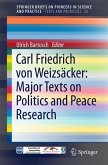 Carl Friedrich von Weizsäcker: Major Texts on Politics and Peace Research (eBook, PDF)