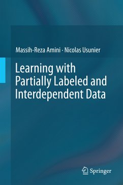 Learning with Partially Labeled and Interdependent Data (eBook, PDF) - Amini, Massih-Reza; Usunier, Nicolas