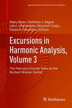 Excursions in Harmonic Analysis, Volume 3 (eBook, PDF)