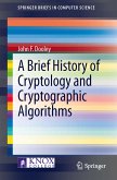 A Brief History of Cryptology and Cryptographic Algorithms (eBook, PDF)