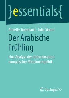 Der Arabische Frühling (eBook, PDF) - Jünemann, Annette; Simon, Julia