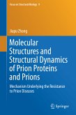 Molecular Structures and Structural Dynamics of Prion Proteins and Prions (eBook, PDF)