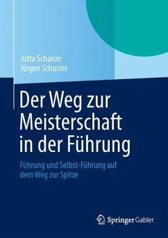 Der Weg zur Meisterschaft in der Führung (eBook, PDF) - Schanze, Jutta; Schuster, Jürgen