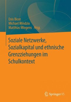 Soziale Netzwerke, Sozialkapital und ethnische Grenzziehungen im Schulkontext (eBook, PDF)