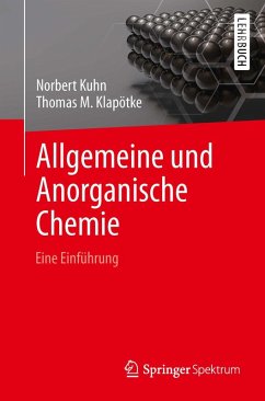 Allgemeine und Anorganische Chemie (eBook, PDF) - Kuhn, Norbert; Klapötke, Thomas M.