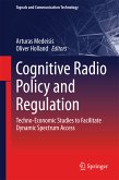 Cognitive Radio Policy and Regulation (eBook, PDF)