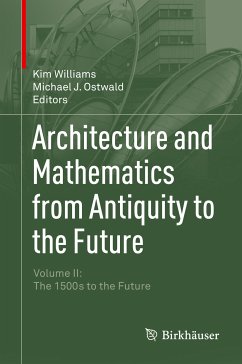 Architecture and Mathematics from Antiquity to the Future (eBook, PDF)