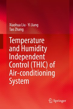 Temperature and Humidity Independent Control (THIC) of Air-conditioning System (eBook, PDF) - Liu, Xiaohua; Jiang, Yi; Zhang, Tao