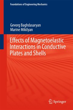Effects of Magnetoelastic Interactions in Conductive Plates and Shells (eBook, PDF) - Baghdasaryan, Gevorg; Mikilyan, Marine