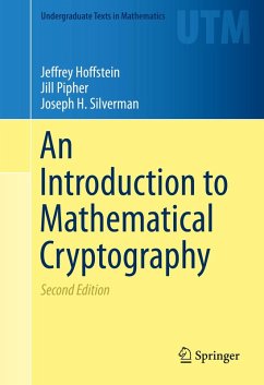 An Introduction to Mathematical Cryptography (eBook, PDF) - Hoffstein, Jeffrey; Pipher, Jill; Silverman, Joseph H.